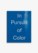 Load image into Gallery viewer, In Pursuit of Color: From Fungi to Fossil Fuels

